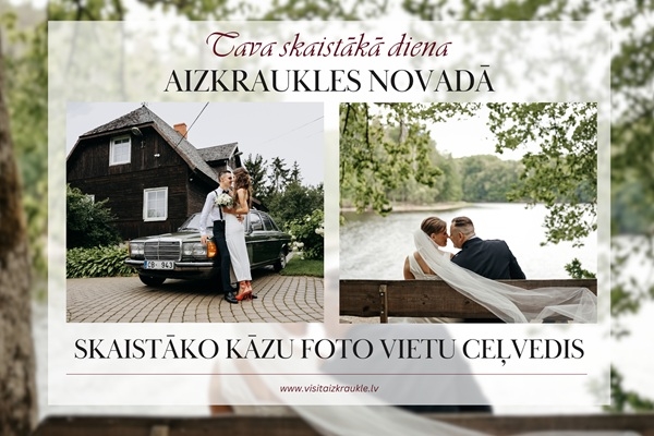 Iemūžini savu mīlestības stāstu gleznainajā Aizkraukles novadā