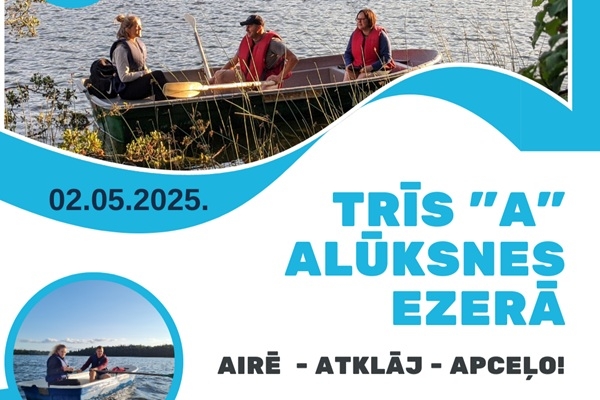 Trīs «A» Alūksnes ezerā. Aktīvās tūrisma sezonas atklāšanas pasākums