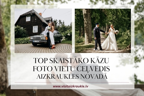 TOP skaistāko kāzu foto vietas Aizkraukles novadā