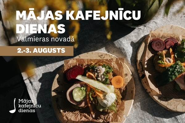 Piedzīvo satikšanās un gardēdības prieku Mājas kafejnīcu dienās Valmieras novadā!